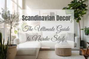 Scandinavian Decor Te ultimate Guide to Nordic Style